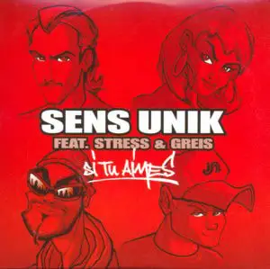 Sens Unik Feat. Stress & Greis - Si Tu Aimes