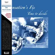 SENSATIONS' FIX, - TIME TO DECIDE LP+CD