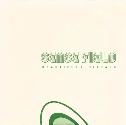 Sense Field - Beautiful, Beautiful