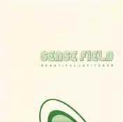 Sense Field - Beautiful, Beautiful
