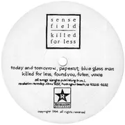 LP - Sense Field - Killed For Less