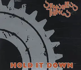 Senseless Things - Hold It Down