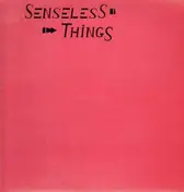 Senseless Things - Up And Coming