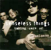 CD - Senseless Things - Taking Care Of Business