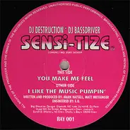 Sensi-tize - I Like The Music Pumpin' / You Make Me Feel