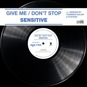 Sensitive - Give Me/Don't Stop