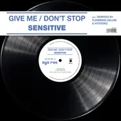 Sensitive - Give Me/Don't Stop