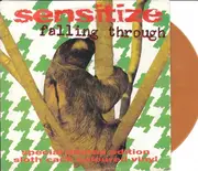 7inch Vinyl Single - Sensitize - Falling Through - Sloth Cack Coloured