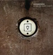 Sensorama - Where The Rabbit Sleeps