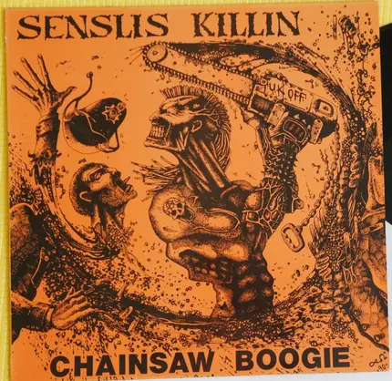 Senslis Killin - Chainsaw Boogie