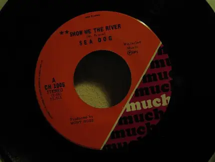Sea Dog - Show Me The River / Don't Forget It