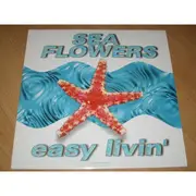 12inch Vinyl Single - Sea Flowers - Easy Livin'