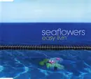 CD Single - Sea Flowers - Easy Livin'