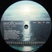 12'' - Sea Flowers - Easy Livin' (The Mixes)