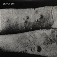 Sea Of Shit - Sea Of Shit
