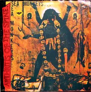 Sea Monkeys / Apoplexy - Arthritis Of The Spine