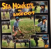 Sea Monkeys - Sea Monkeys Vs. Bigfoot