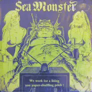 Sea Monster - We Work For A Living You Paper-Shuffling Prick!