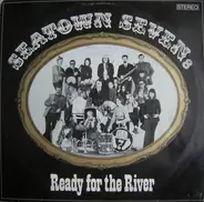 Seatown Seven - Ready for the River