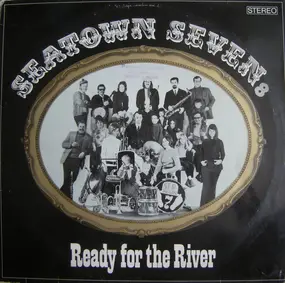 Seatown Seven - Ready for the River