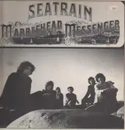 Seatrain - Marblehead Messenger