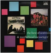 Seatrain - The Best Of Seatrain & Marblehead Messenger