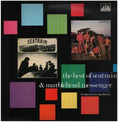 Seatrain - The Best Of Seatrain & Marblehead Messenger