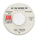 7inch Vinyl Single - Seatrain - Let The Duchess No / As I Lay Losing
