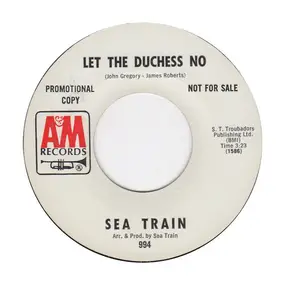 Seatrain - Let The Duchess No / As I Lay Losing