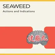 Seaweed - Action And Indications