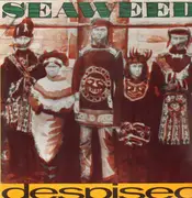 12'' - Seaweed - Despised