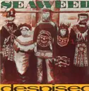 12'' - Seaweed - Despised