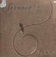 Seaweed - Four
