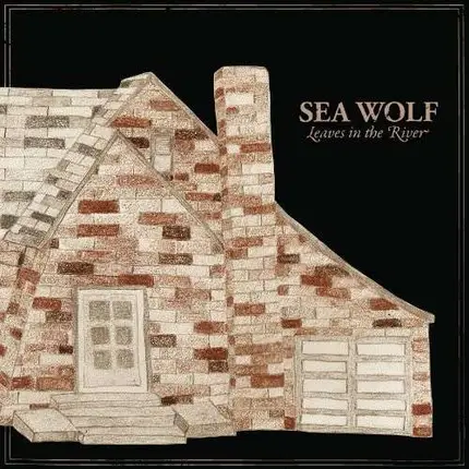 SEA WOLF - LEAVES IN THE RING..