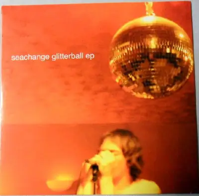 Seachange - Glitterball EP