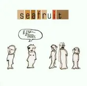 Seafruit - I Feel a Bit Normal