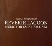 CD - Seahaven - Reverie Lagoon: Music For Escapism Only