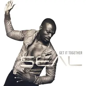 Seal - Get It Together