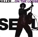 7inch Vinyl Single - Seal - Killer...On The Loose - EP