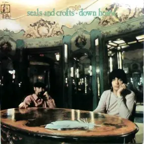 Seals & Crofts - Down Home