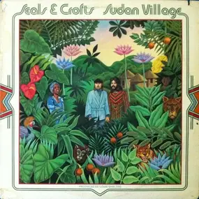 Seals & Crofts - Sudan Village