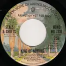 7inch Vinyl Single - Seals & Crofts - King Of Nothing