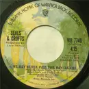 7inch Vinyl Single - Seals & Crofts - We May Never Pass This Way (Again) / Jessica