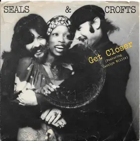 Seals & Crofts - Get Closer