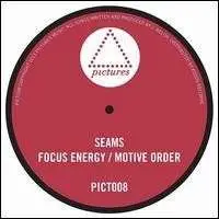 Seams - Focus Energy/Motive Order
