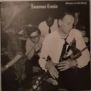 Seamus Ennis - Seamus Ennis (Masters Of Irish Music)