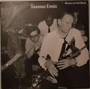 Seamus Ennis - Seamus Ennis (Masters Of Irish Music)