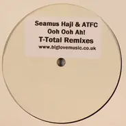 Seamus Haji & ATFC - Ooh Ooh Ah!