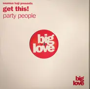 Seamus Haji Presents Get This! - Party People