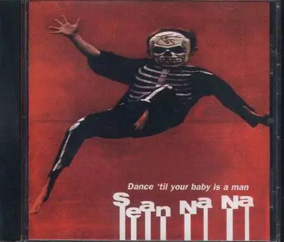 Sean Na Na - Dance Til Your Baby Is A Man